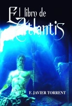 Libro El Libro de Atlantis, autor Francisco Javier Torrent Rodrigo Libro El Libro de Atlantis, autor Francisco Javier Torrent Rodrigo