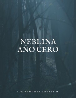 Neblina: Año Cero