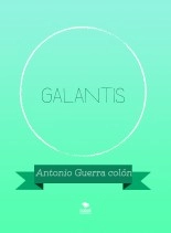 Libro Galantis, autor Antonio Guerra Colón Libro Galantis, autor Antonio Guerra Colón