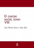 El cuerpo social, tomo VIII