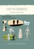 STOP OSTEOPOROSIS  cuida tus huesos
