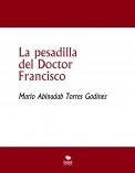 La pesadilla del Doctor Francisco