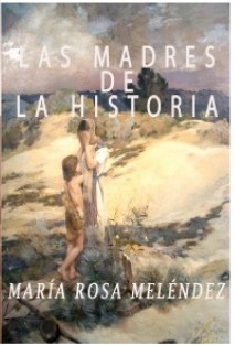 LAS MADRES DE LA HISTORIA