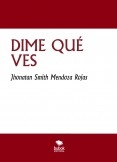 DIME QUÉ VES