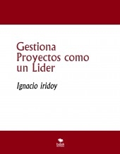 Gestiona Proyectos como un Lider