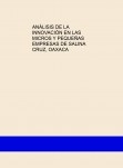 ANÁLISIS DE LA INNOVACIÓN EN LAS MICROS Y PEQUEÑAS EMPRESAS DE SALINA CRUZ, OAXACA