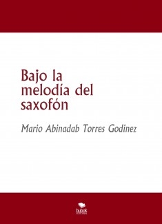 Bajo la melodía del saxofón