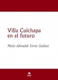 Villa Cuichapa en el futuro