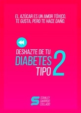 Libro Deshazte de tu diabetes tipo 2, autor Stanley Harry Garrido Collado Libro Deshazte de tu diabetes tipo 2, autor Stanley Harry Garrido Collado