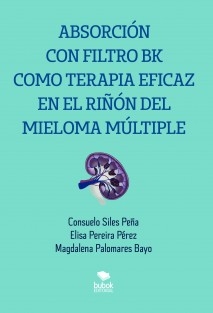 ABSORCIÓN CON FILTRO BK COMO TERAPIA EFICAZ EN EL RIÑÓN DEL MIELOMA MÚLTIPLE