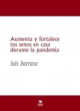 Aumenta y fortalece tus senos en casa durante la pandemia