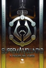 Suprema voluntad: a través del fuego