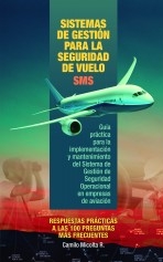 SISTEMAS DE GESTIÓN PARA LA SEGURIDAD DE VUELO SMS SISTEMAS DE GESTIÓN PARA LA SEGURIDAD DE VUELO SMS