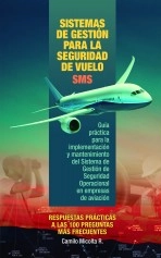 Libro SISTEMAS DE GESTIÓN PARA LA SEGURIDAD DE VUELO SMS, autor CAMILO MICOLTA R. Libro SISTEMAS DE GESTIÓN PARA LA SEGURIDAD DE VUELO SMS, autor CAMILO MICOLTA R.