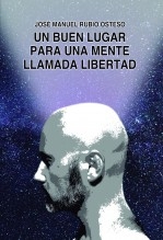 Un buen lugar para una mente llamada libertad