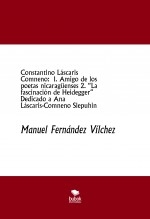 Constantino Láscaris Comneno: 1. Amigo de los poetas nicaragüenses 2. “La fascinación de Heidegger” Dedicado a Ana Láscaris-Comneno Slepuhin