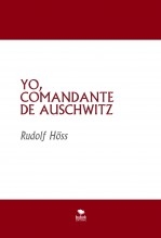YO, COMANDANTE DE AUSCHWITZ YO, COMANDANTE DE AUSCHWITZ