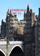 Libro Edimburgo (Cap. V), autor Gonzalo Hernández Vallhonrat Libro Edimburgo (Cap. V), autor Gonzalo Hernández Vallhonrat