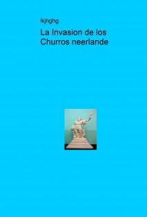 La Invasion de los Churros neerlande