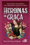 Heroínas da Graça