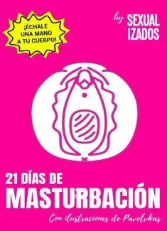 21 días de masturbación (Edición vulva)