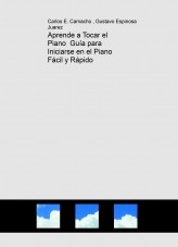 Aprende a Tocar el Piano Guía para Iniciarse en el Piano Fácil y Rápido