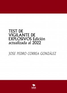 TEST DE VIGILANTE DE EXPLOSIVOS Edición actualizada al 2022