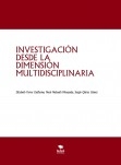 INVESTIGACIÓN DESDE LA DIMENSIÓN MULTIDISCIPLINARIA