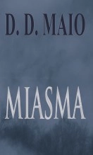 Libro Miasma, autor D. D. Maio Libro Miasma, autor D. D. Maio