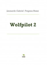 Libro Wolfpilot 2, autor Leonardo Fregona Rosso Libro Wolfpilot 2, autor Leonardo Fregona Rosso