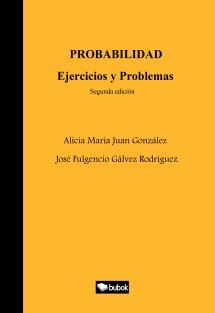 PROBABILIDAD Ejercicios y Problemas (Segunda edición)