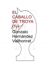 Libro El caballo de Troya (IV), autor Gonzalo Hernández Vallhonrat Libro El caballo de Troya (IV), autor Gonzalo Hernández Vallhonrat