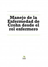 Manejo de la Enfermedad de Crohn desde el rol enfermero Manejo de la Enfermedad de Crohn desde el rol enfermero