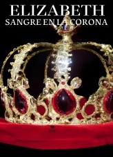 Elizabeth Sangre En La Corona Elizabeth Sangre En La Corona