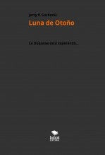 Libro Luna de Otoño, autor Jerzy P. Suchocki Libro Luna de Otoño, autor Jerzy P. Suchocki