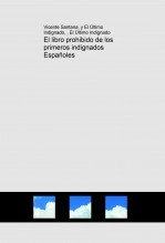 Libro El libro prohibido de los primeros indignados Españoles, autor vicentesyelui Libro El libro prohibido de los primeros indignados Españoles, autor vicentesyelui