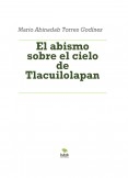 El abismo sobre el cielo de Tlacuilolapan