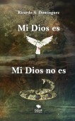 Mi Dios es, mi Dios no es