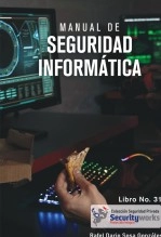 Libro Manual de Seguridad Informática, autor Rafael Darío Sosa Gonzalez Libro Manual de Seguridad Informática, autor Rafael Darío Sosa Gonzalez