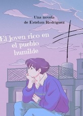 El joven rico en el pueblo humilde El joven rico en el pueblo humilde