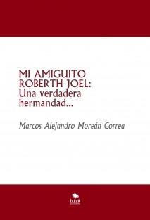 MI AMIGUITO ROBERTH JOEL: Una verdadera hermandad...