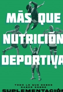 MÁS QUE NUTRICIÓN DEPORTIVA: SUPLEMENTACIÓN DEPORTIVA