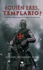 Libro ¿Quién eres, templario?, autor Valladares Ariza, Antonio