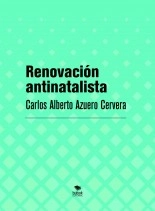 Libro Renovación antinatalista, autor scire2 Libro Renovación antinatalista, autor scire2