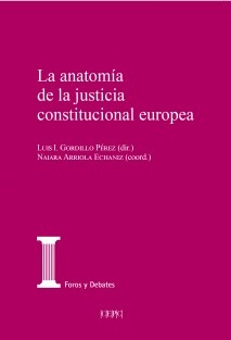 La anatomía de la justicia constitucional europea
