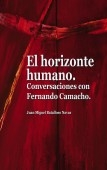 El horizonte humano. Conversaciones con Fernando Camacho.