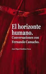 El horizonte humano. Conversaciones con Fernando Camacho.