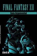 Libro Final Fantasy XII - Guía Argumental, autor Chris Herraiz Libro Final Fantasy XII - Guía Argumental, autor Chris Herraiz