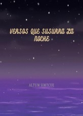 Versos que susurra la noche Versos que susurra la noche