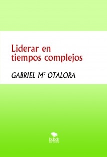 Liderar en tiempos complejos